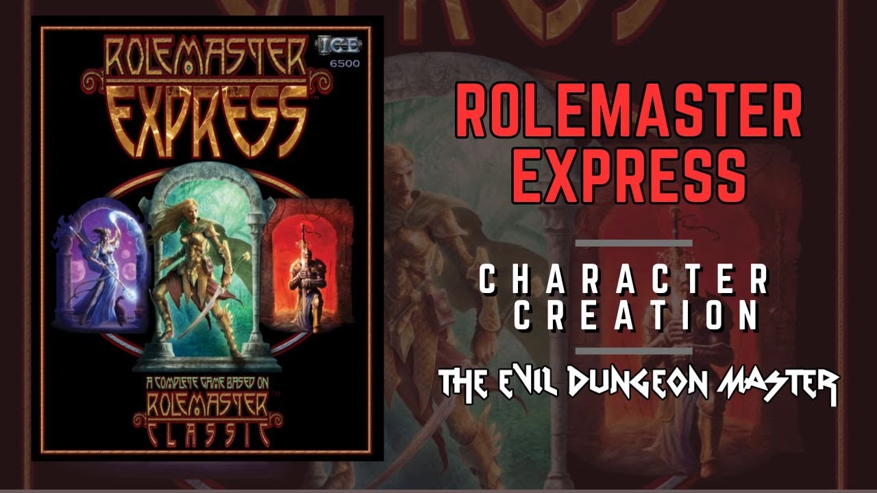 Rolemaster Express — Давайте поговорим о создании персонажа