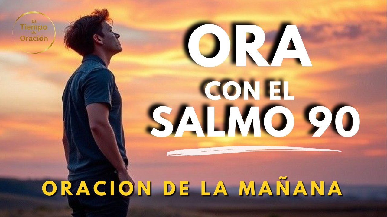 Aprovecha Bien el Tiempo | La Oración que Cambiará tu Prioridades
