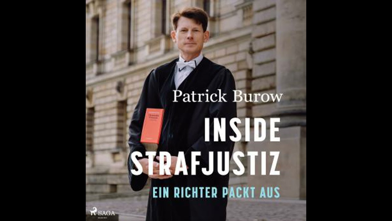 [German] - Inside Strafjustiz: Ein Richter packt aus by Patrick Burow