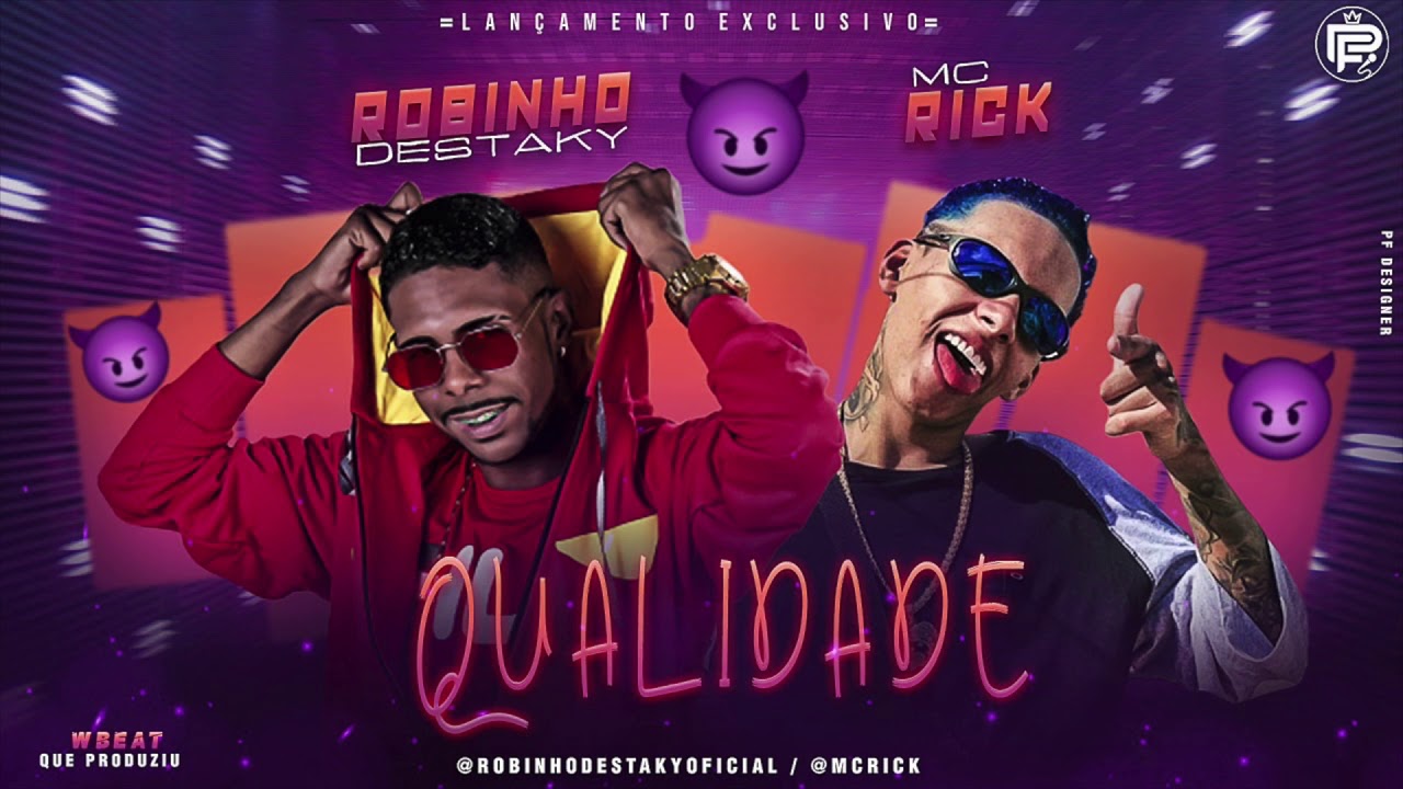 ROBINHO DESTAKY E MC RICK - QUALIDADE - M&Uacute;SICA NOVA