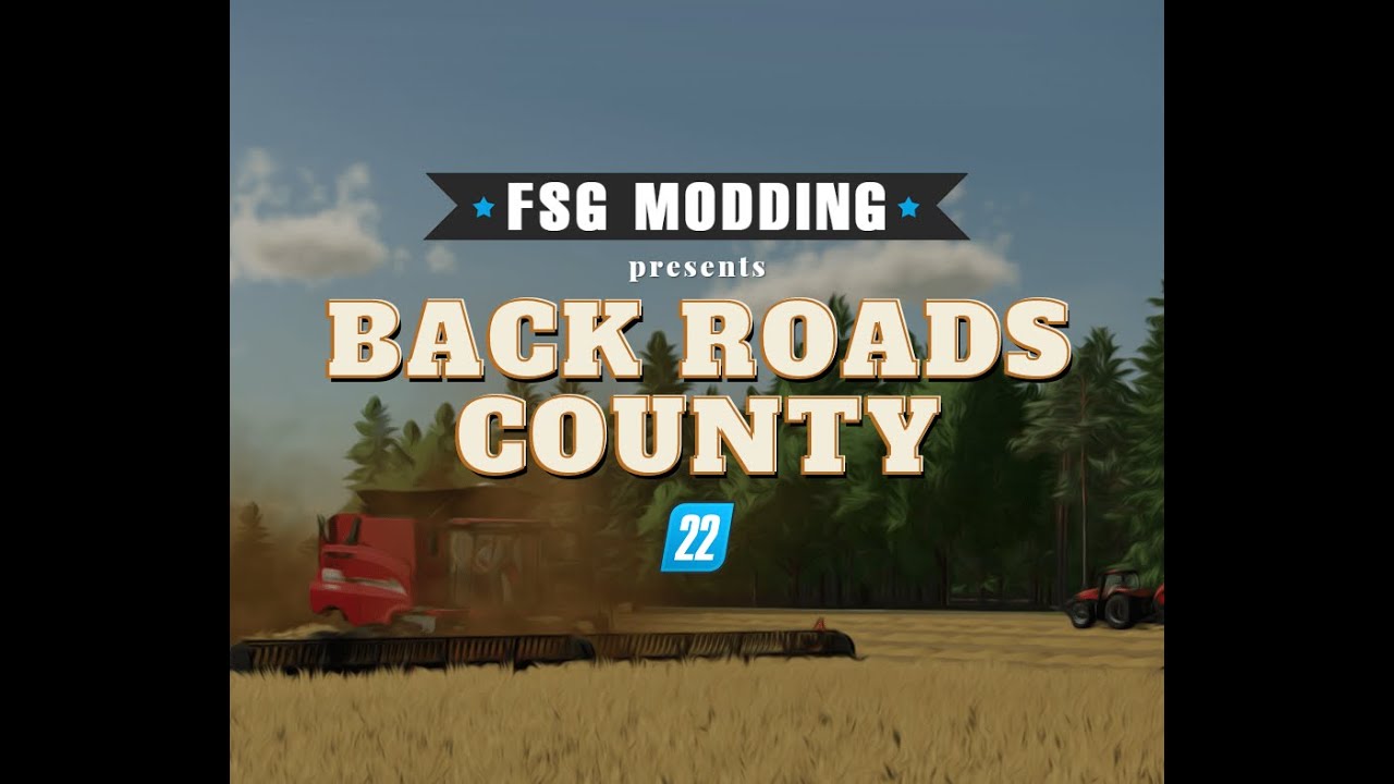 FSG Modding Presents: FS22 Back Roads County