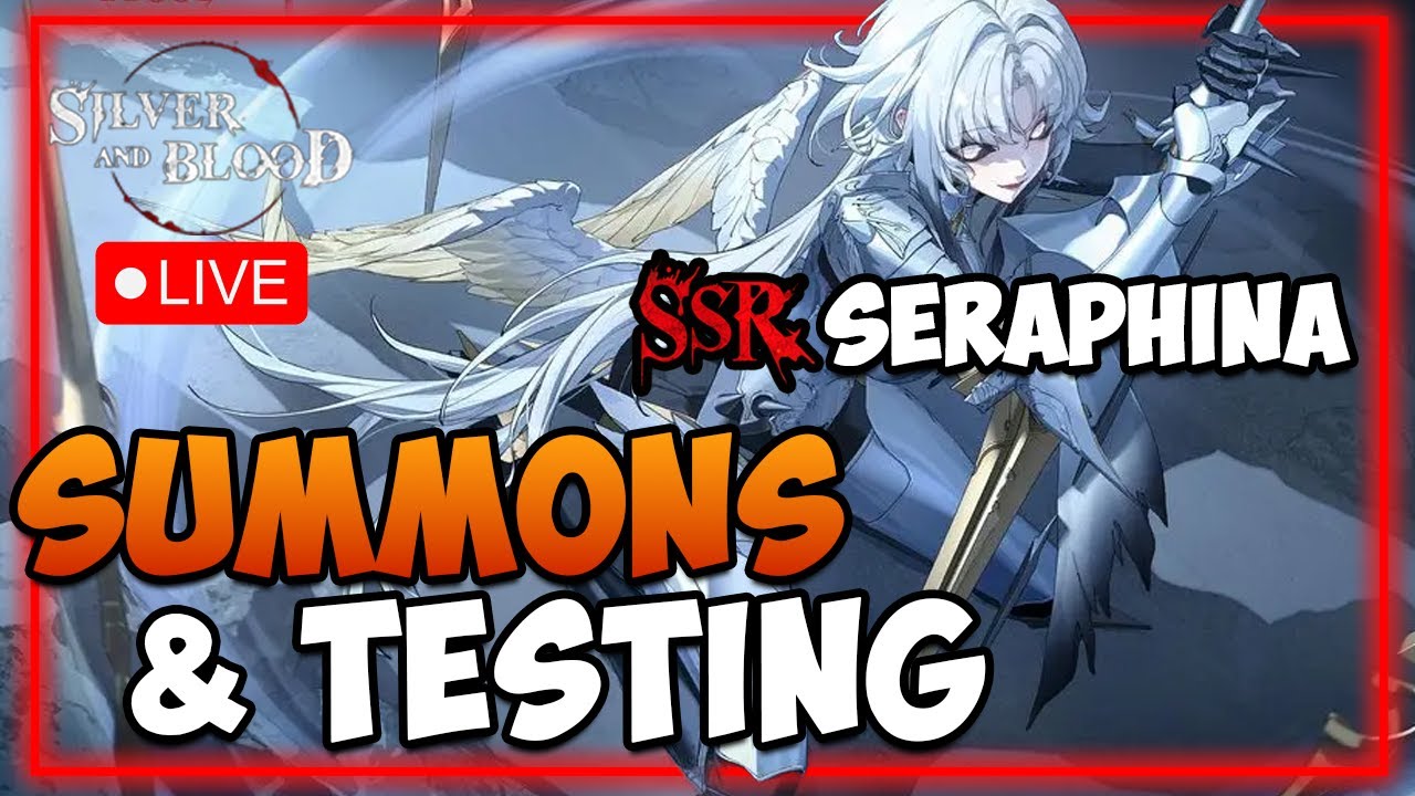 🔴New SSR SERAPHINA - ANY GOOD?  Summoning & Testing I Help/Q&A I Silver and Blood
