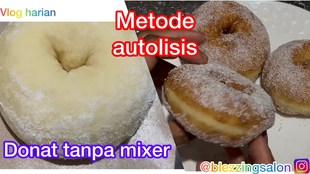 Vlog harian || donat tanpa mixer || metode autolisis || 