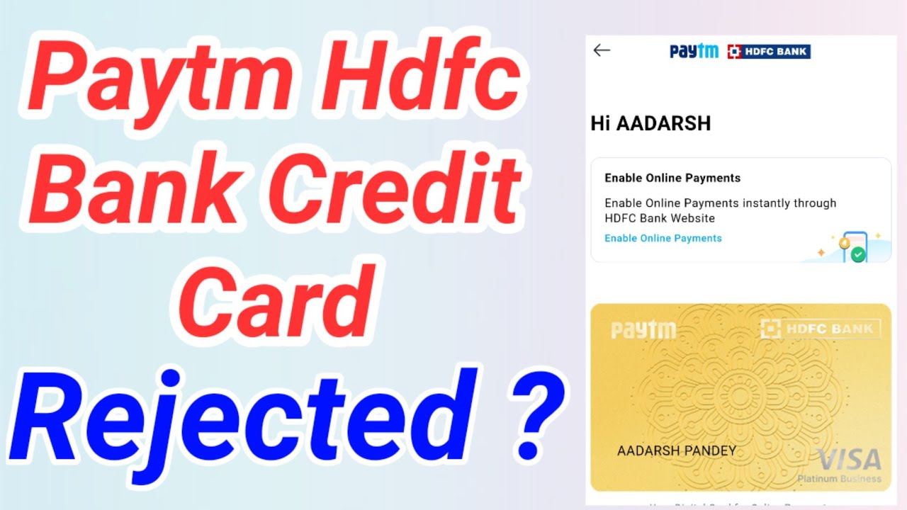 Paytm Hdfc Bank Credit Card Rejected...Why ?