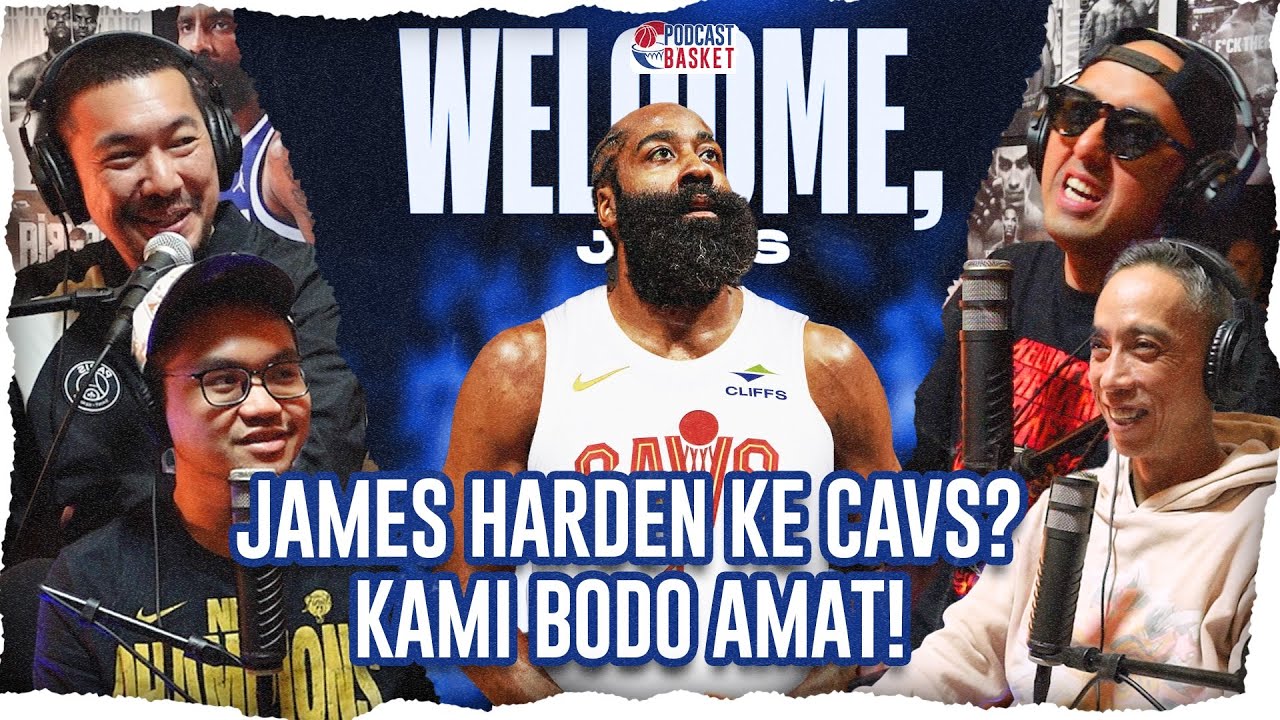 Kami Bodo Amat Sama Harden Pindah ke Cavs Asli #podcastbasket 