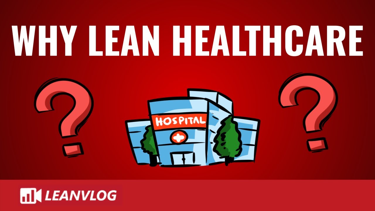 Why Lean Healthcare Is Important | Lean Hospital