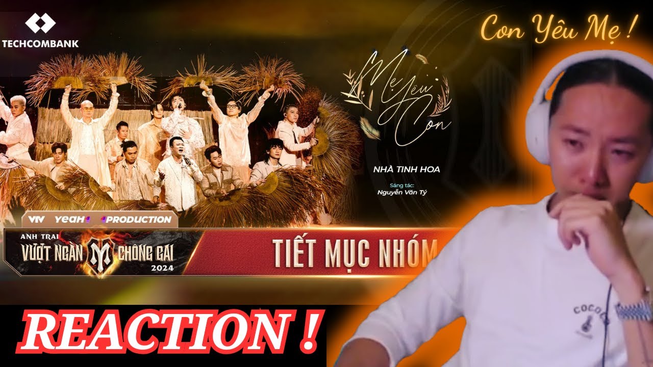 ZAA Reacts ! ĐÀN ÔNG SẼ KHÔNG KHÓC KHI NGHE BÀI NÀY ? | MẸ YÊU CON -  CHUNG KẾT Nhà TINH HOA