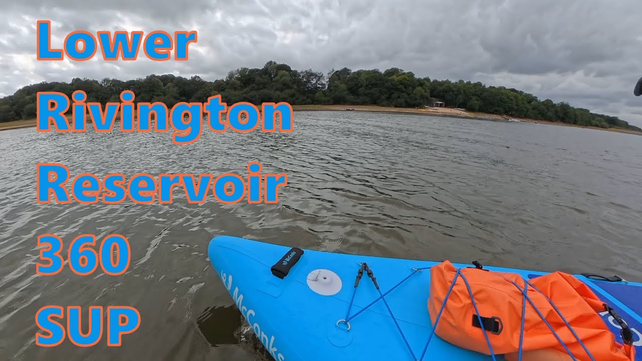 360 SUP - Lower Rivington Reservoir