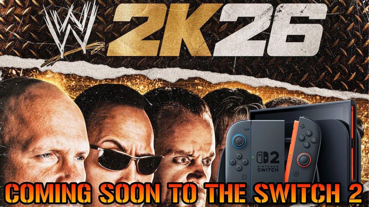 WWE 2K26: Coming Soon To The Nintendo Switch 2! Here's Everything We Know So Far