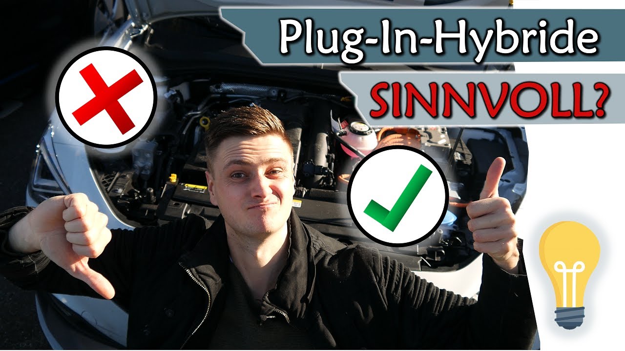 Entt&auml;uschung mit Plug-In-Hybrid vermeiden: NUR DANN macht es Sinn! | Elektromobilit&auml;t #4