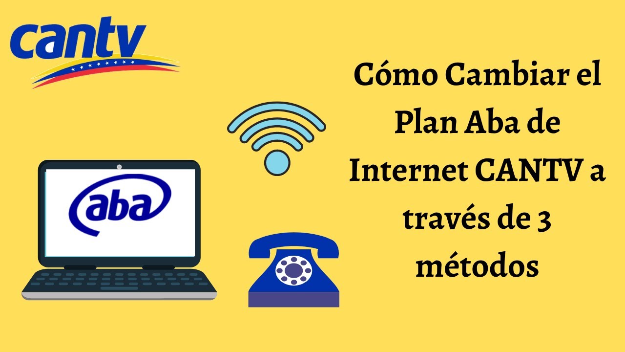 Cómo Cambiar PLAN ABA INTERNET CANTV a través de 3 métodos. 2021. CARALBERZ