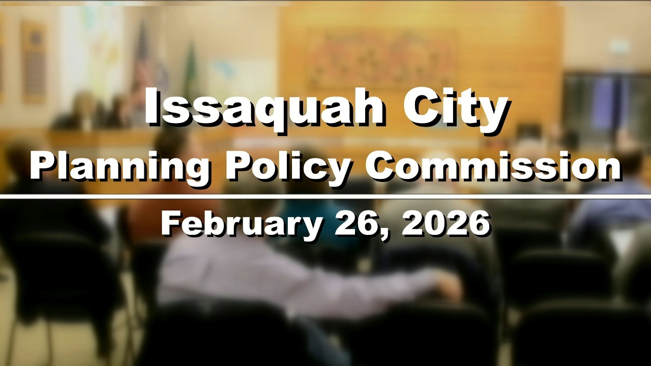 Issaquah City Planning Policy Commission February 26,2026