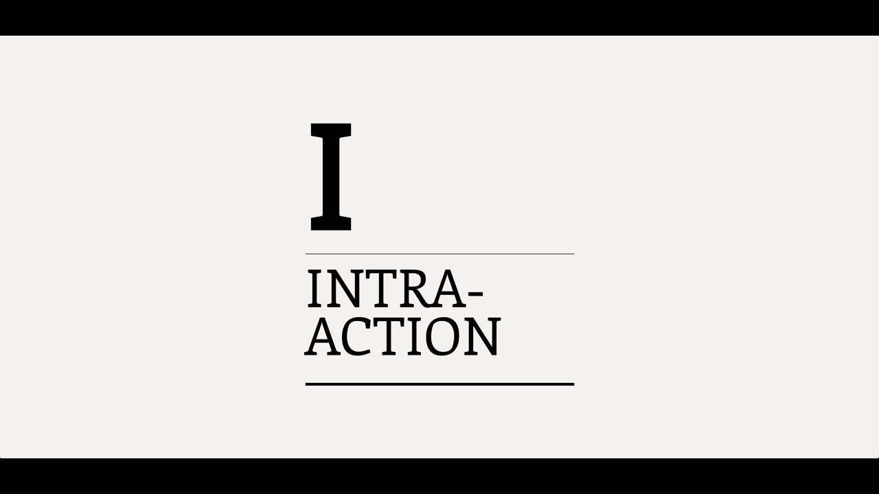 Three Minute Theory: What is Intra-Action?