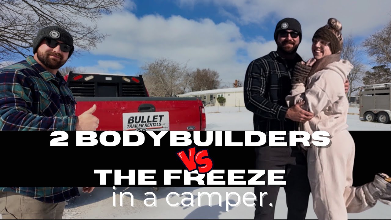 2 Bodybuilders VS The Texas freeze… in a camper. 