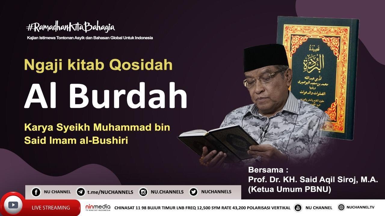 🔴(LIVE) NGAJI ONLINE KITAB QASIDAH AL BURDAH BERSAMA KH.SAID AQIL SIROJ HARI KE 1