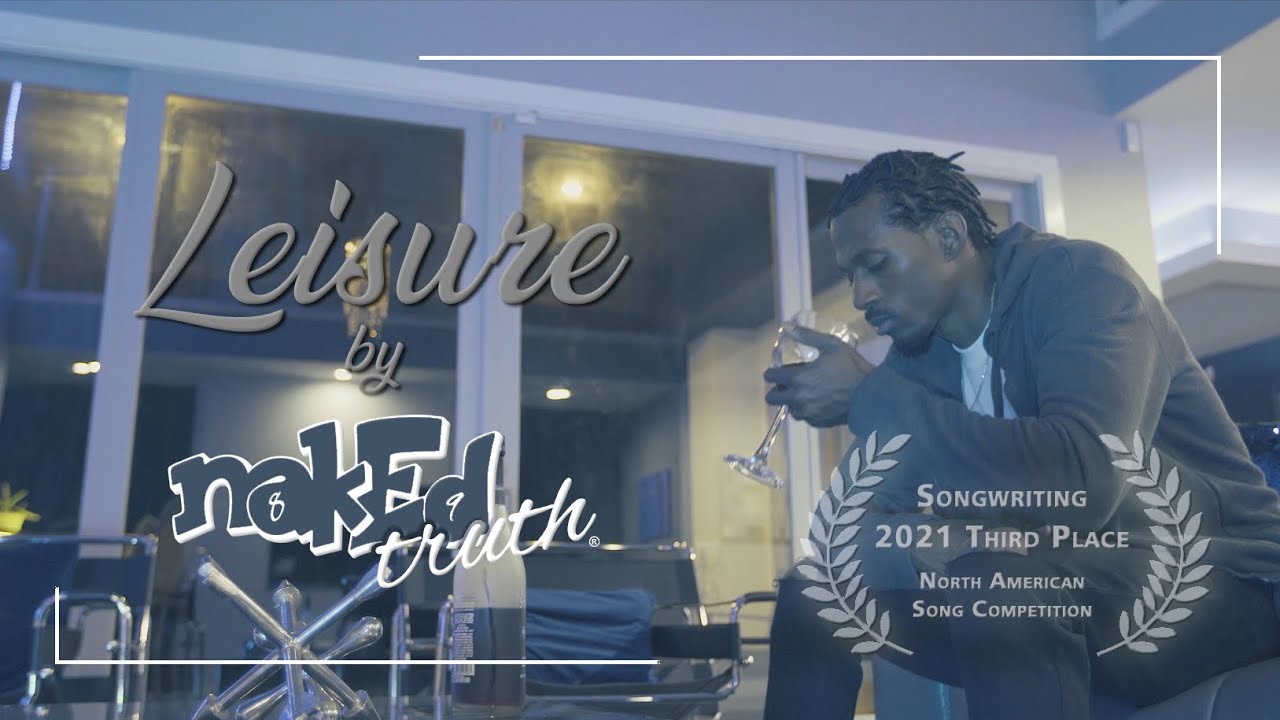 nakEdtruth - Leisure ft. Symone (Official Music Video)