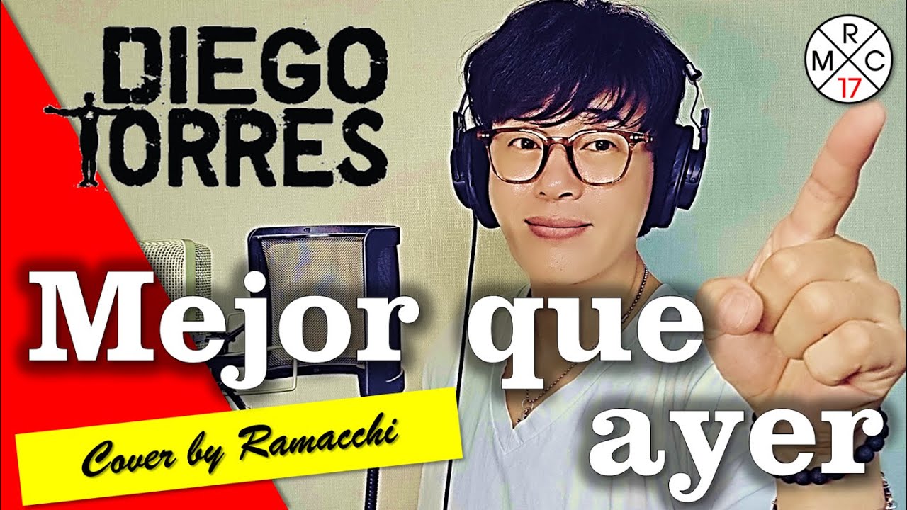 MEJOR QUE AYER - Diego Torres (Cover by Ramacchi para el Mundo)