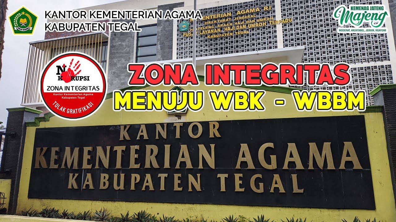 PROFIL KANTOR KEMENAG KAB. TEGAL DALAM MEMBANGUN WBK & WBBM