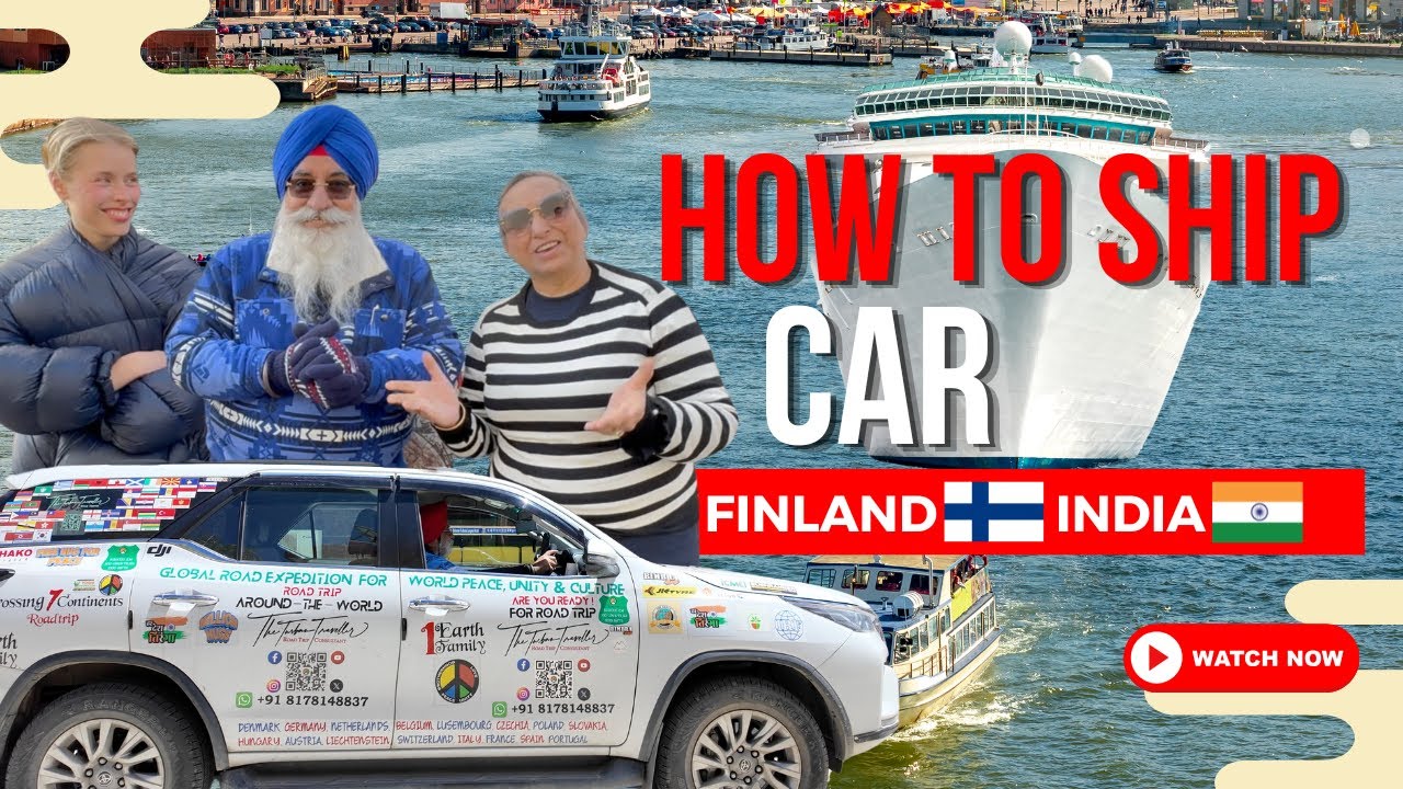 EP-45 HOW TO SHIP CAR FROM FINLAND TO INDIA