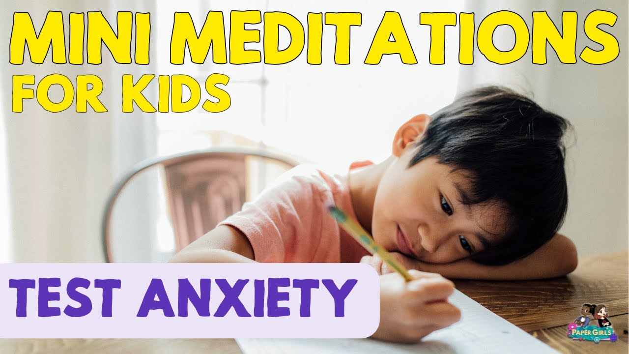 Mindfulness for Exams & Tests | Mini Meditations for Kids | The Paper Girls Show