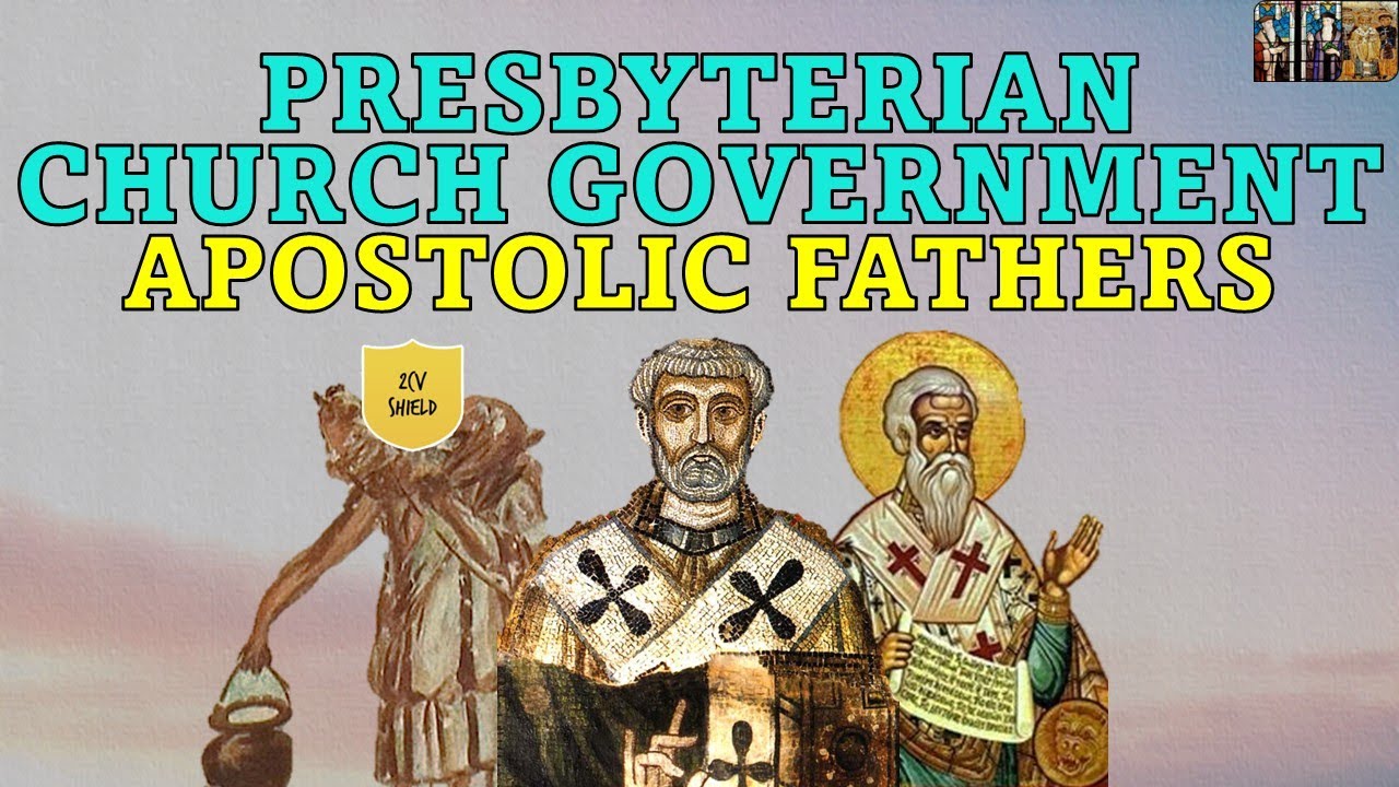 Presbyterian Government in the Apostolic Fathers | Church History is Reformed