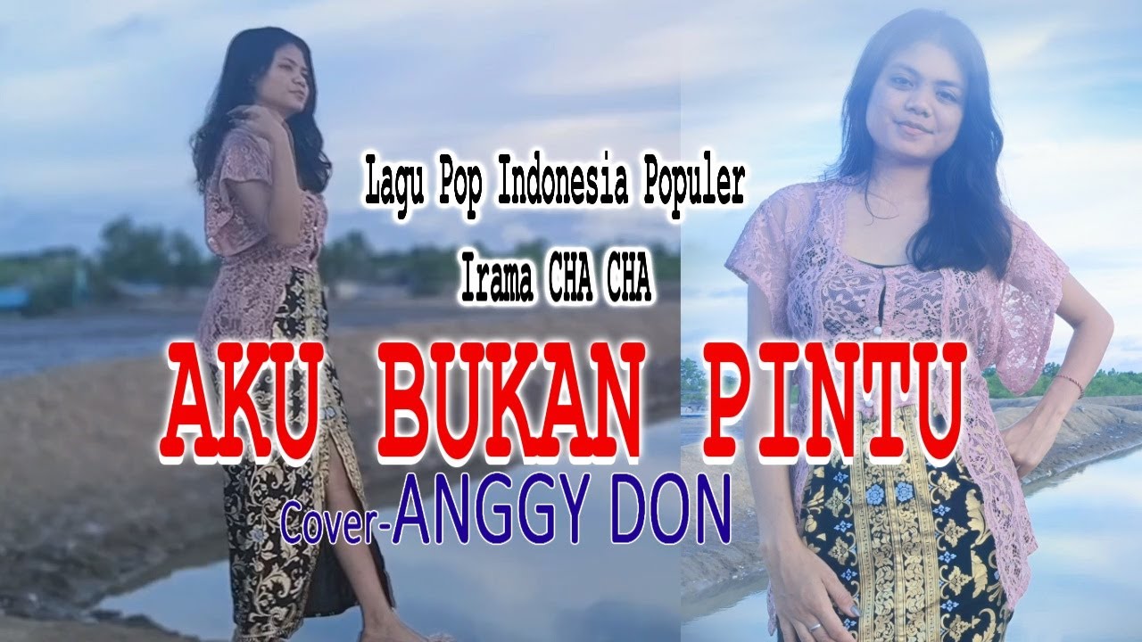AKU BUKAN PINTU-Irama Cha Cha-(Loela Drakel)-Cover-ANGGY DON-BINTANG MALAKA Chanell (BMC)