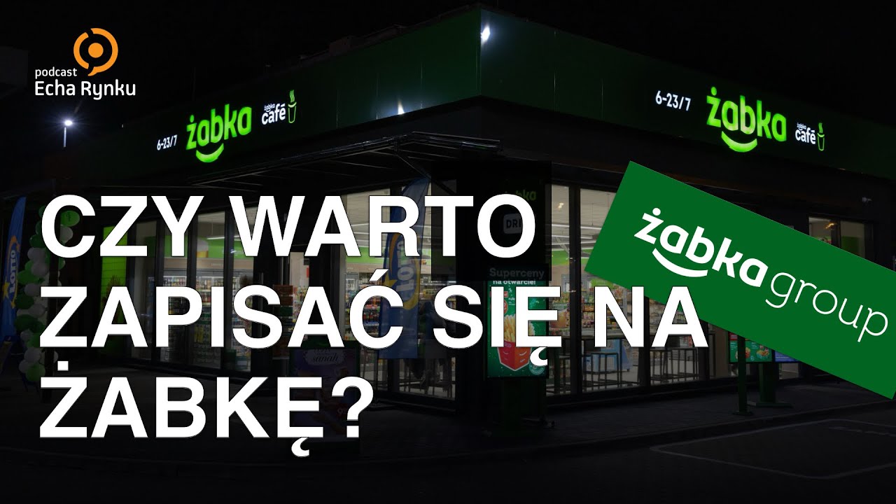 Echa Rynku 312 – Czy warto zapisać się na akcje Żabki?