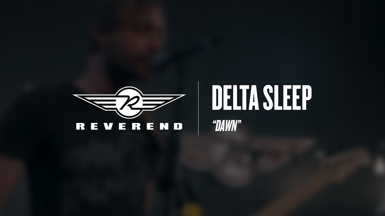 Delta Sleep - Dawn | Reverend Guitars - Circle R Sessions