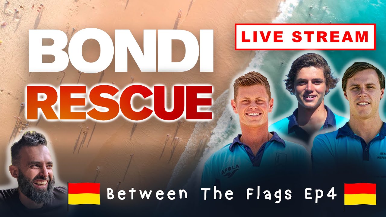 BETWEEN THE FLAGS - Ep4 (Bondi Rescue Live Stream Show) w Harrison, Chase and Joel