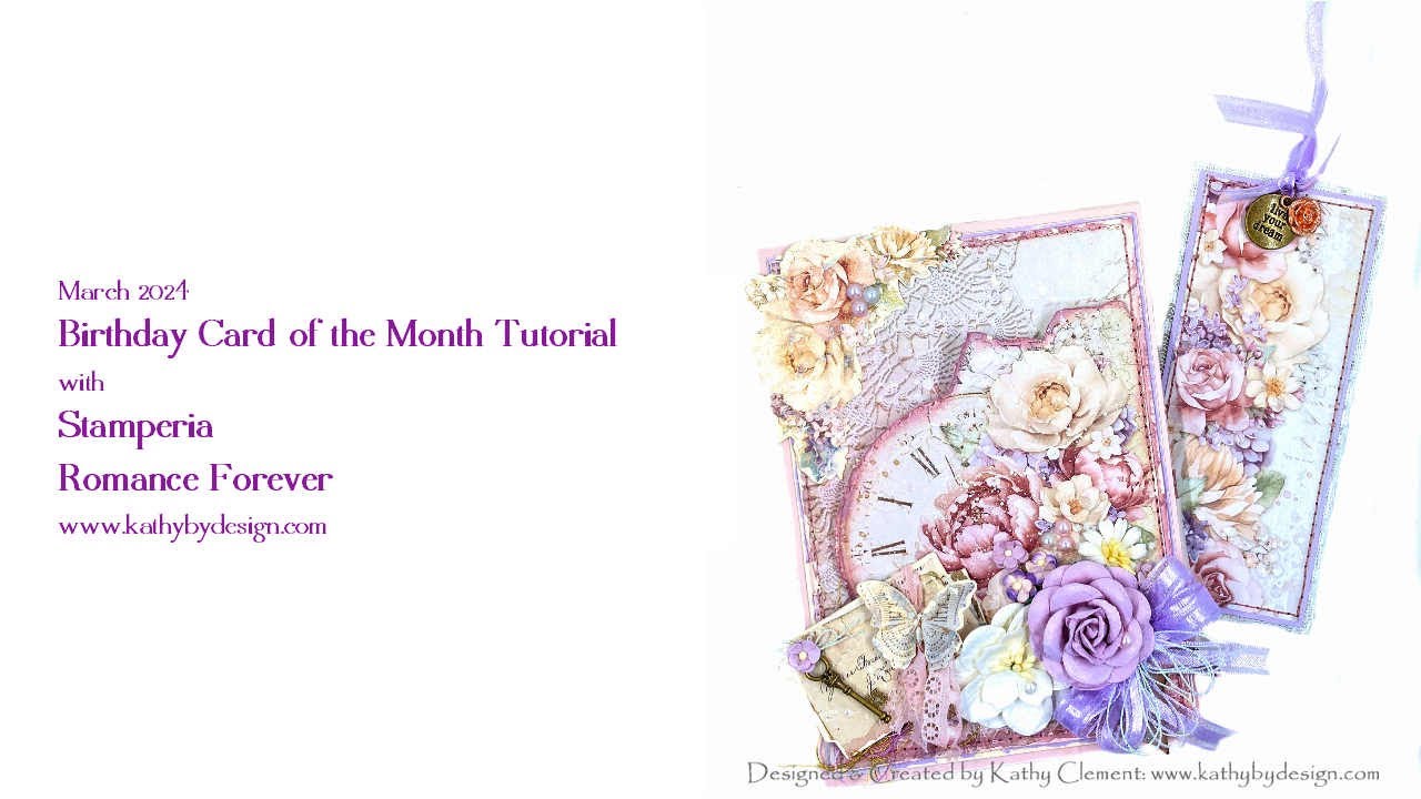 Stamperia Romance Forever March 2024 Birthday Card of the Month Tutorial