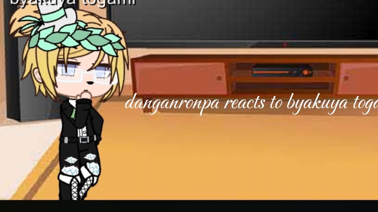 danganronpa v1 reacts to byakuya togami