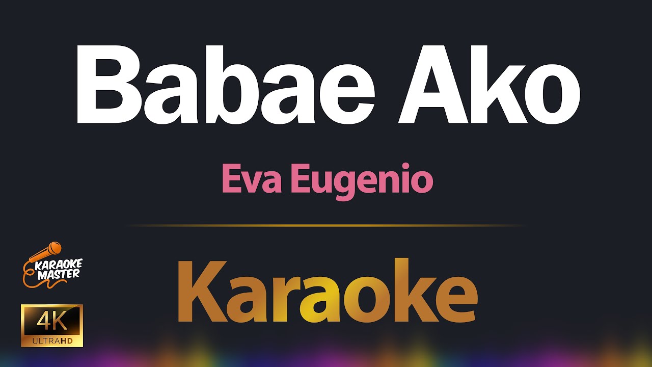 Babae Ako - Eva Eugenio KARAOKE
