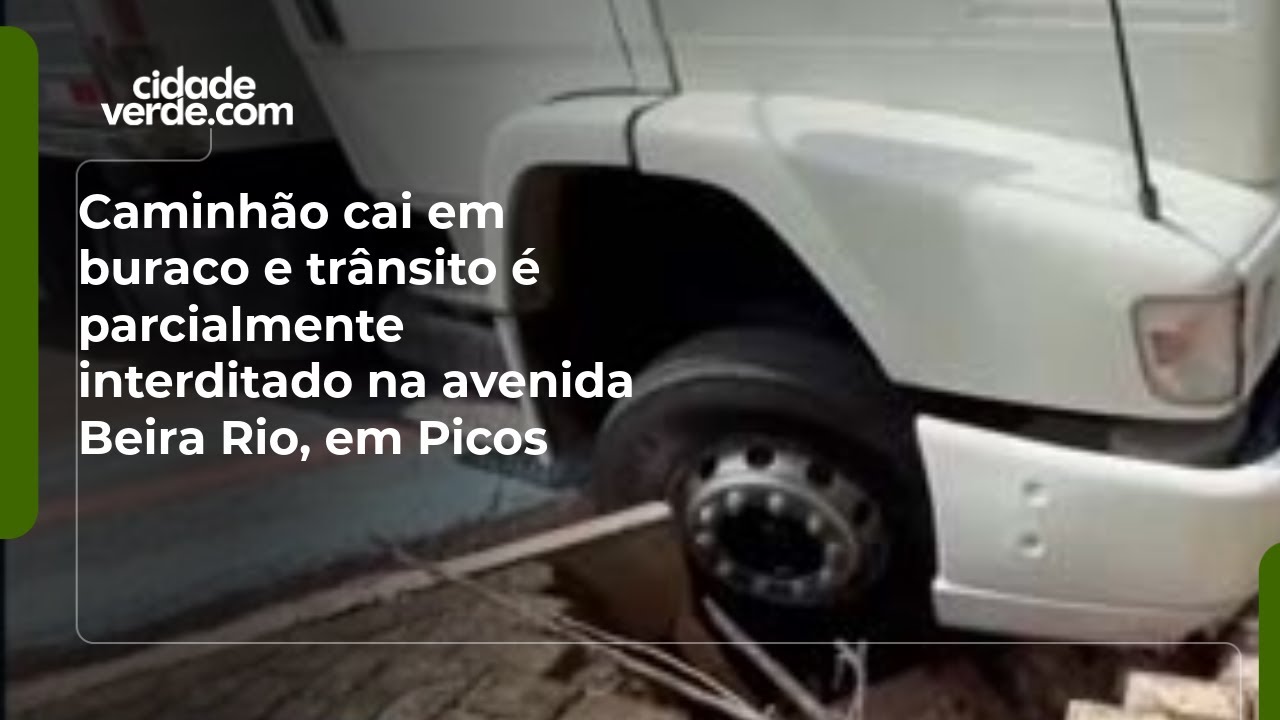 Caminhão cai em buraco e trânsito é parcialmente interditado na avenida Beira Rio, em Picos