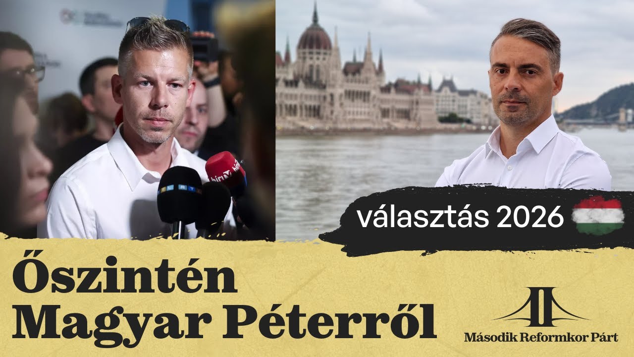Az őszinte véleményem Magyar Péterről
