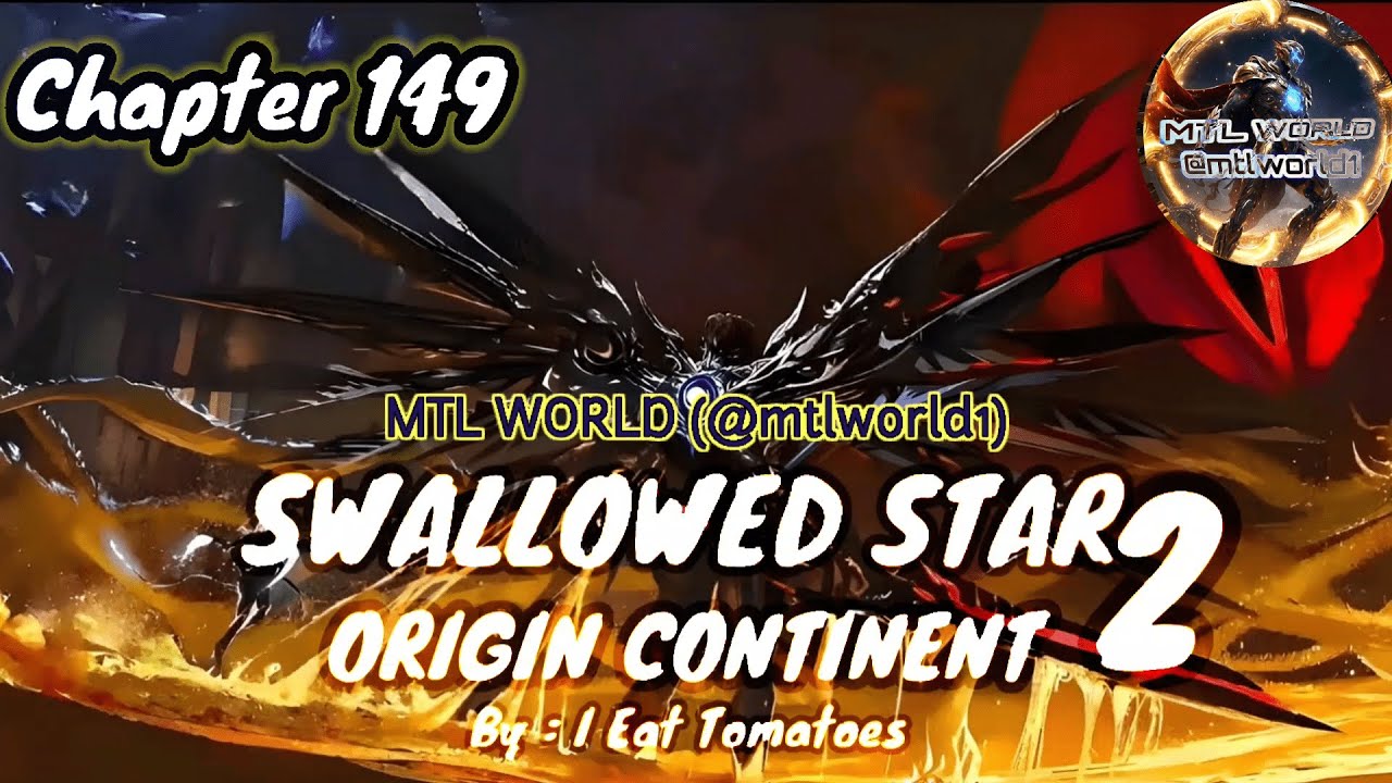 Swallowed Star 2 : Origin Continent : Chapter 149 [ENGLISH TRANSLATION] Novel @mtlworld1