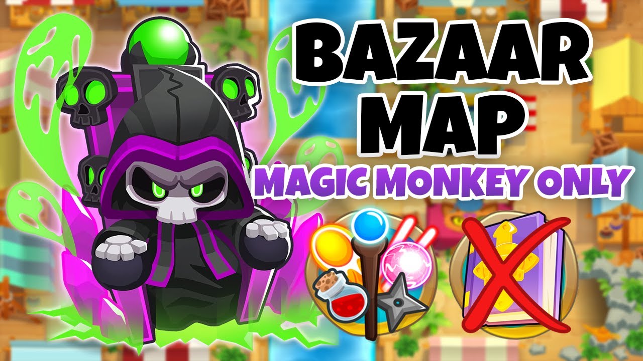 Bazaar MAGIC MONKEYS ONLY Guide | No Monkey Knowledge - BTD6