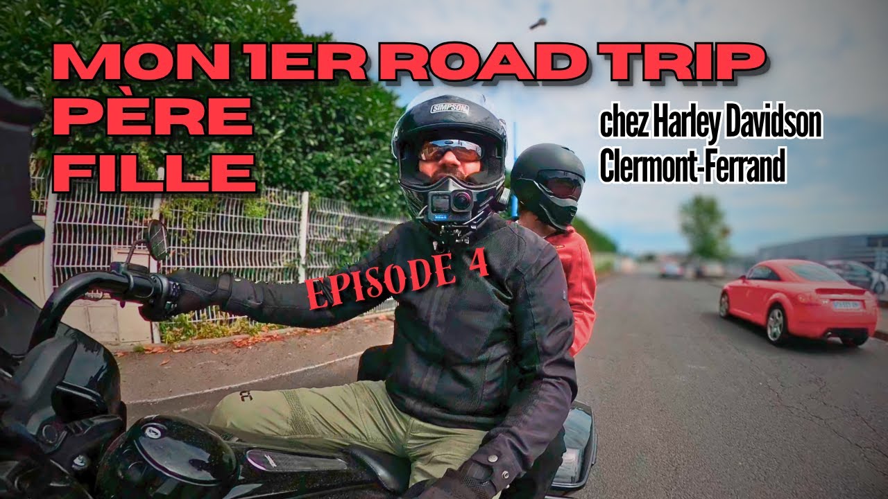 Mon 1er Road trip Père Fille en Harley Davidson