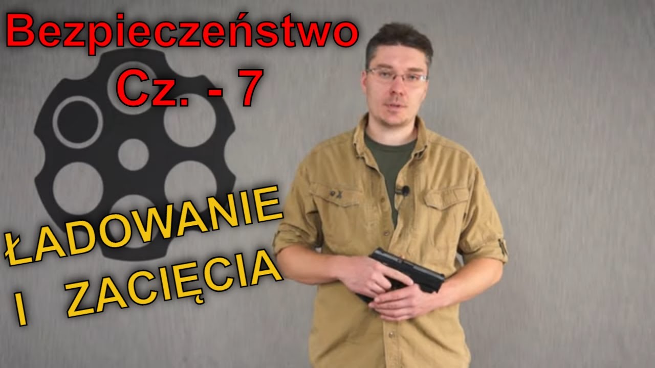# Bezpieczeństwo [7] - Zacięcia i ładowanie