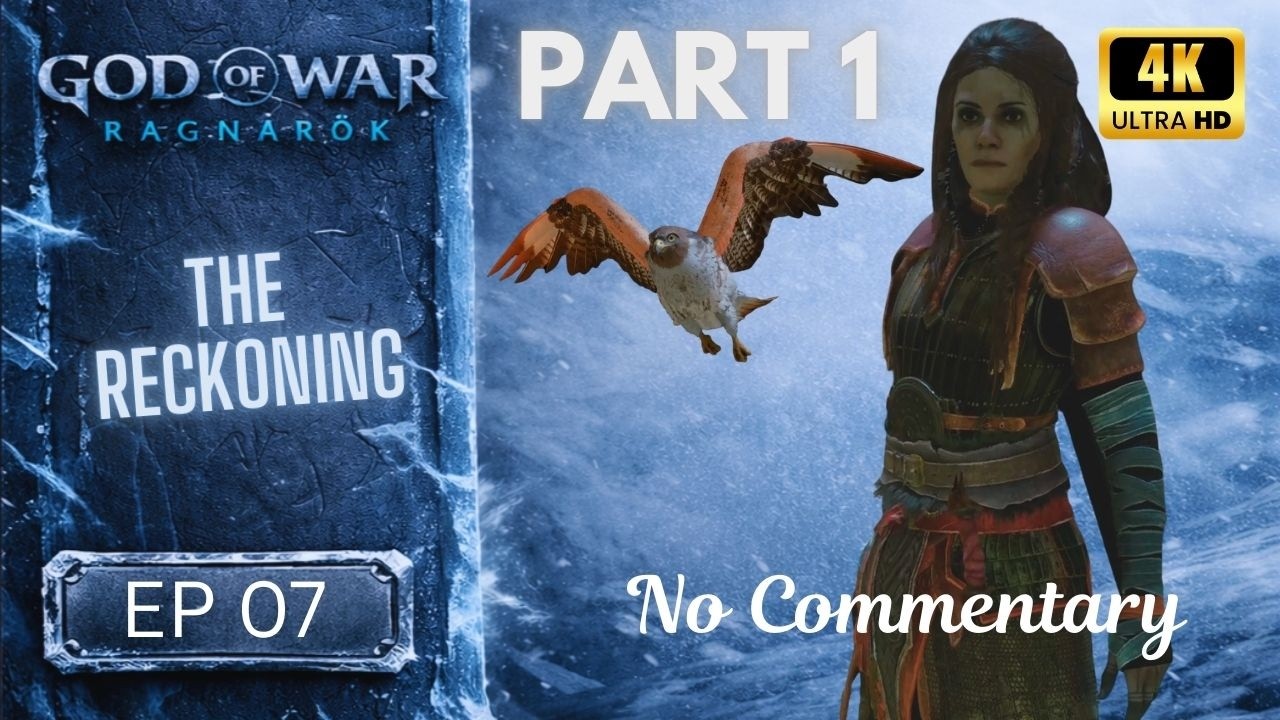 God of War Ragnarök | Ep 07: The Reckoning | Part 1 | 4K Ultra (No Commentary)