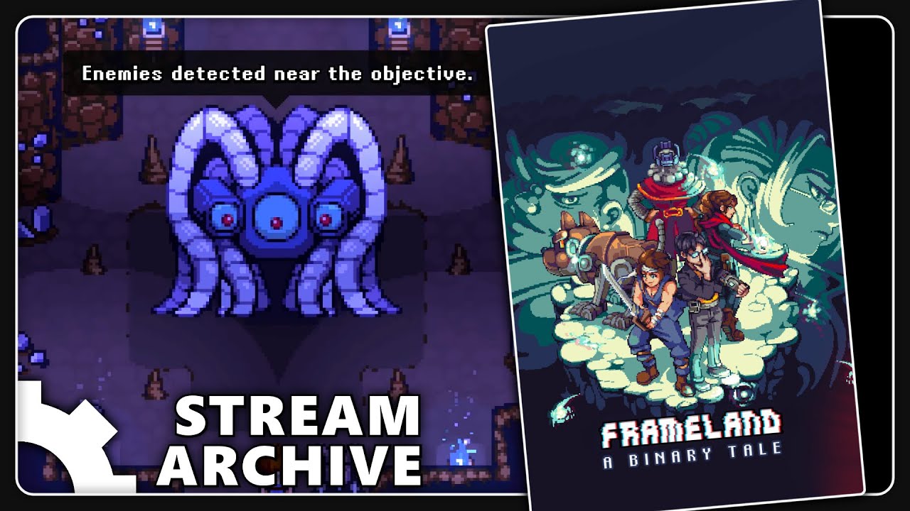 [1] Frameland: A Binary Tale [ Stream Archive ]
