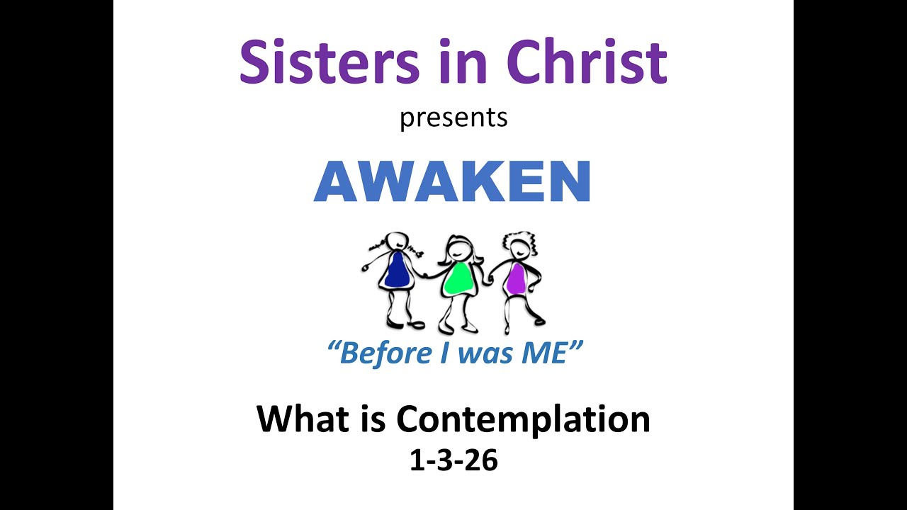 Sisters in Christ - Awaken - Dana Essex - What is Contemplation 1-3-26