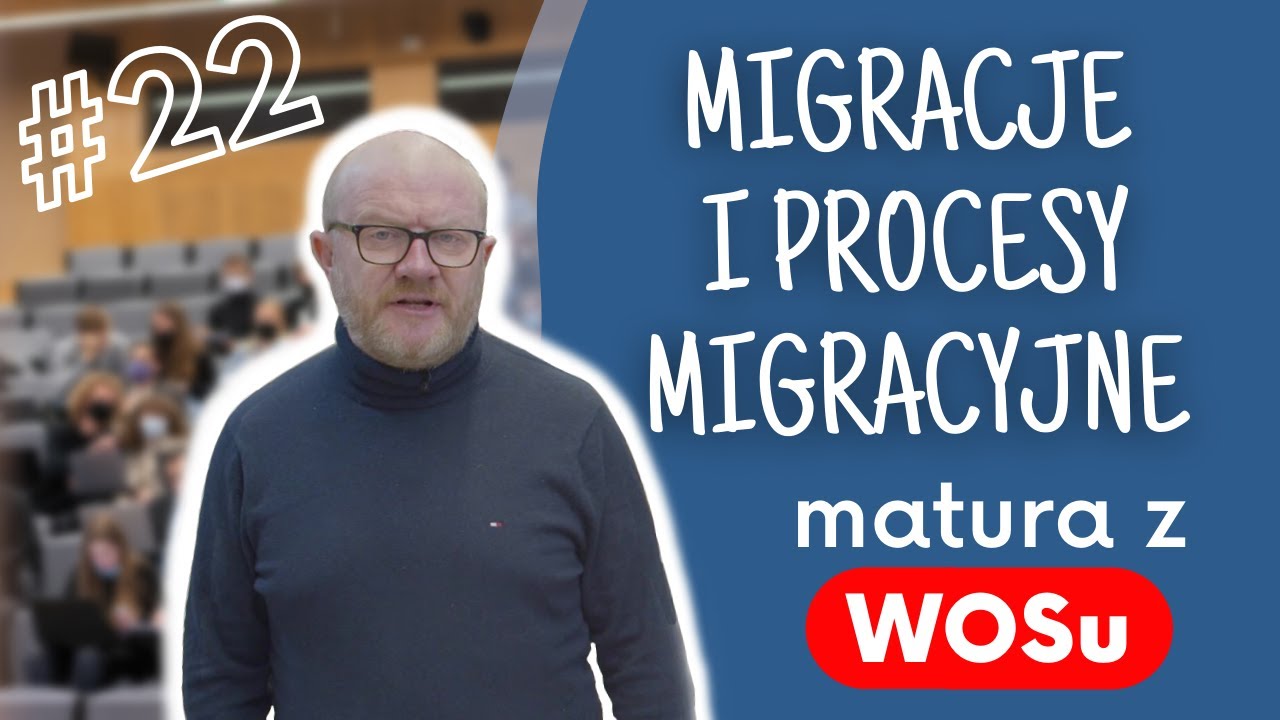 Migracje i procesy migracyjne - WOS w Pigułce #22