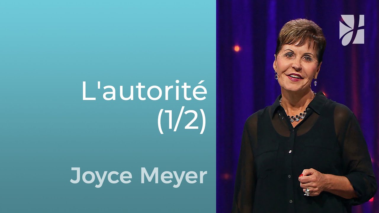 Soumission à l'autorité (1/2) - Joyce Meyer - Grandir avec Dieu