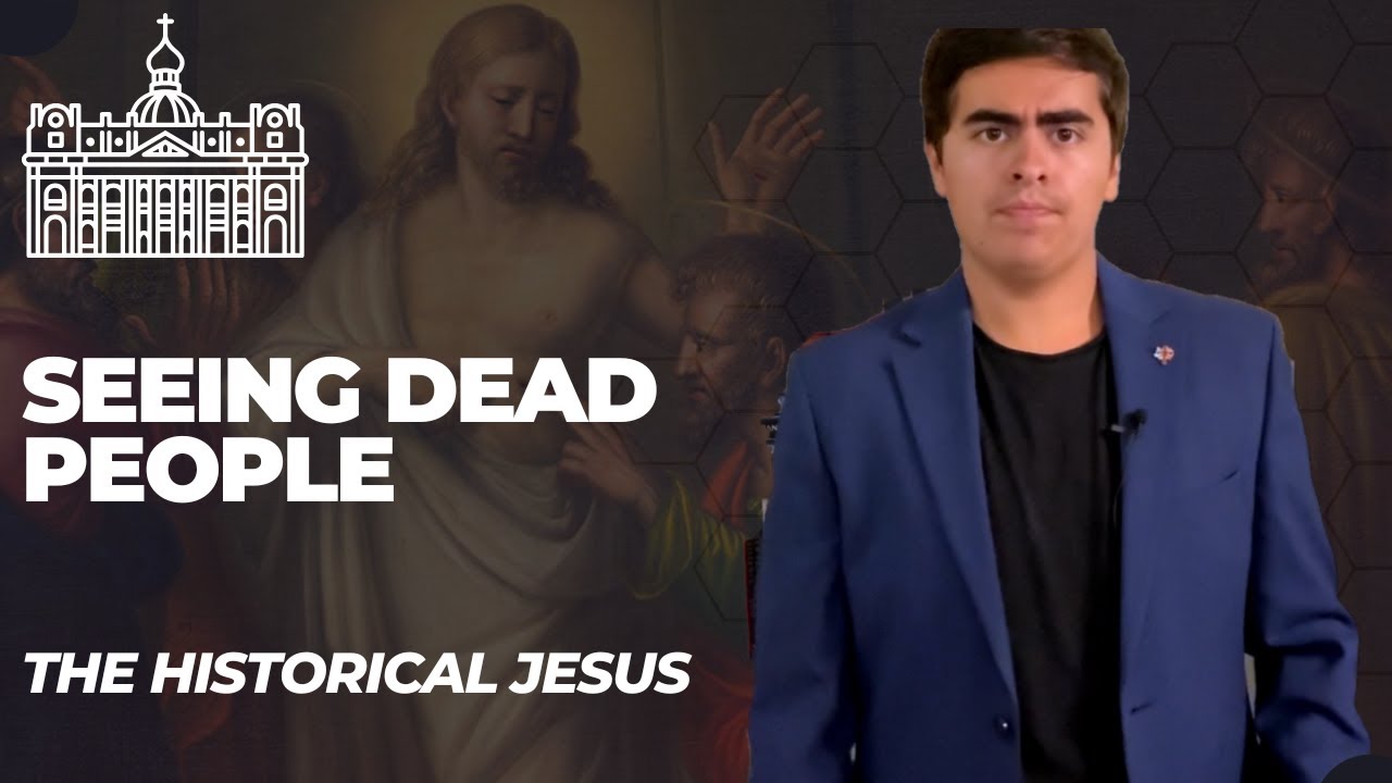 Seeing Dead People (The Historical Jesus Episode 10)