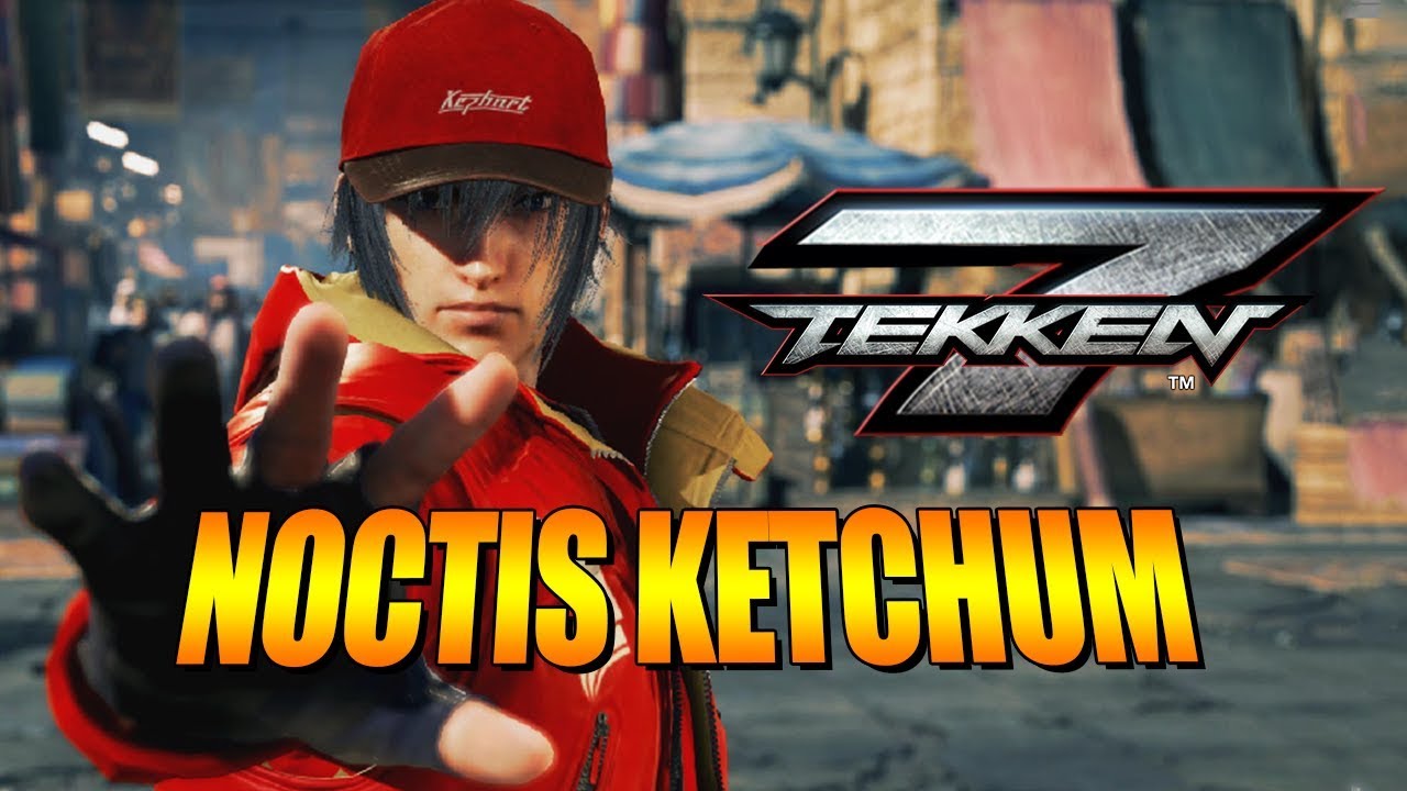 NOCTIS KETCHUM - Week Of! Noctis: TEKKEN 7