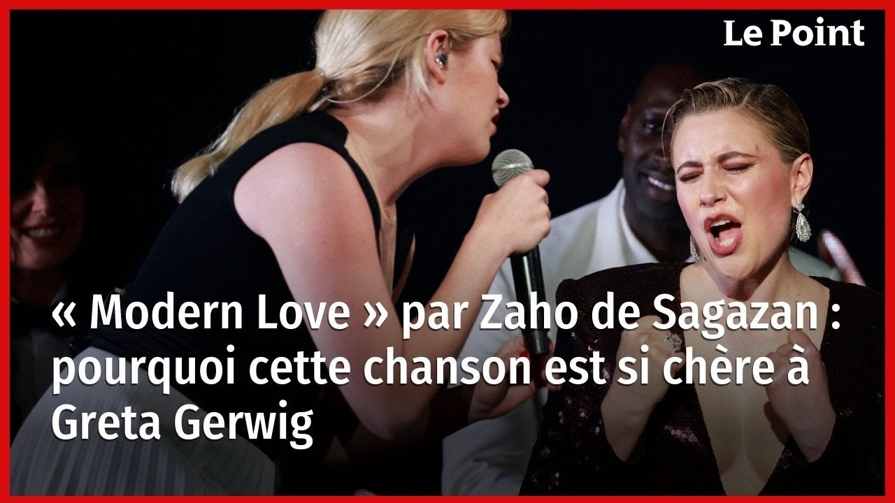« Modern Love » par Zaho de Sagazan. Pourquoi cette chanson est si chère à Greta Gerwig ?