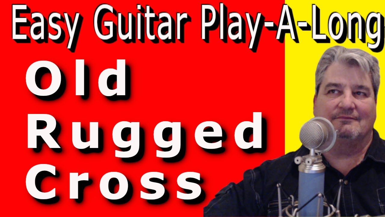 OLD RUGGED CROSS - Key of G - EASY GUITAR PLAY-A-LONG LESSON