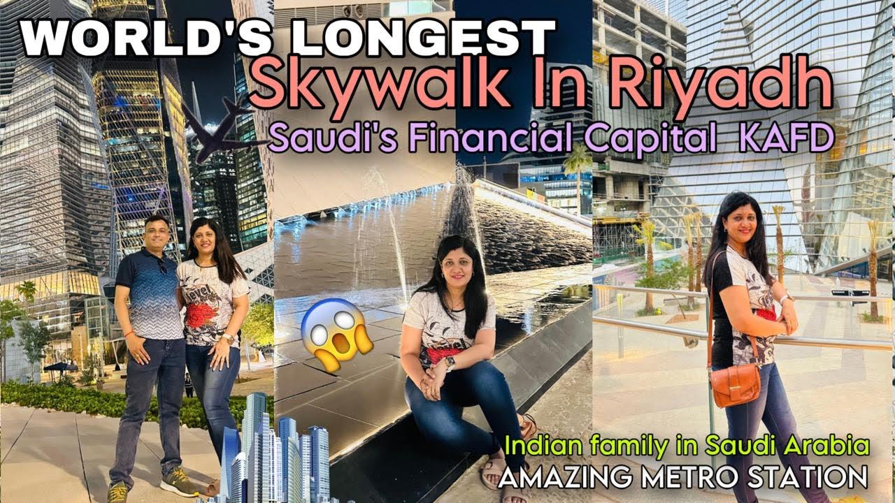 KAFD Skywalk😍Guinness World Record, World’s Largest Skywalk In Riyadh🇸🇦Indians In KSA🇮🇳Riyadh Metro