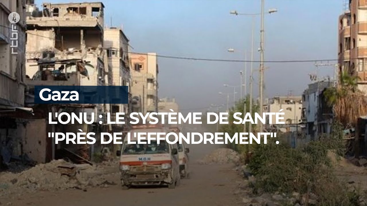 L'ONU avertit que le système de santé à Gaza est 