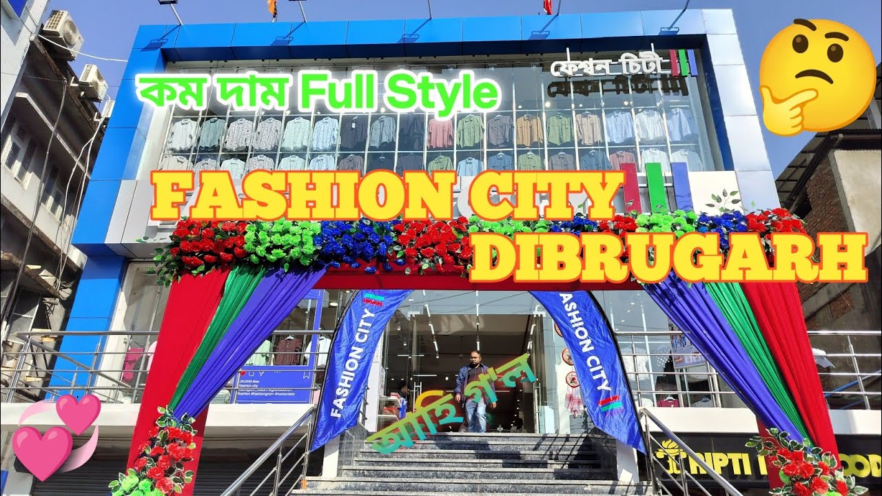 Fashion City Dibrugarh New Opening Smart Fashion Cloth Big Sale India Market Trends #fashion #market
